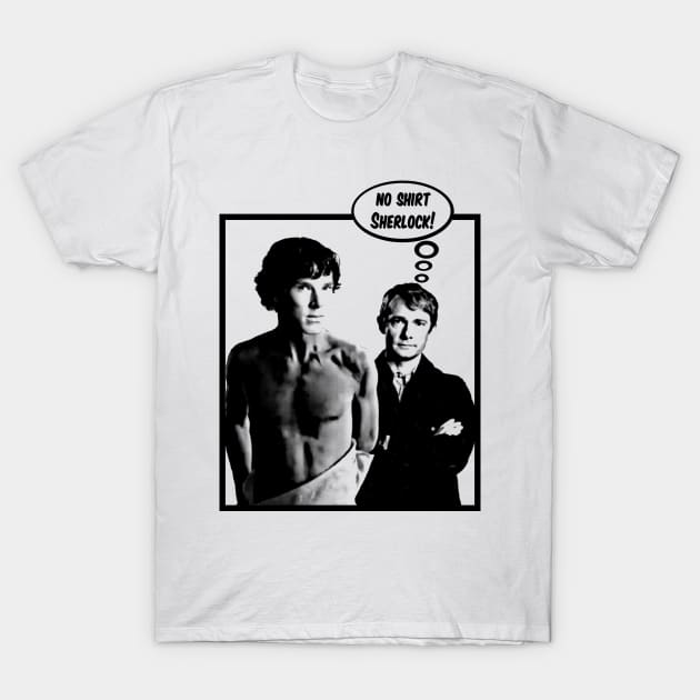 No Shirt Sherlock! T-Shirt by BrotherAdam